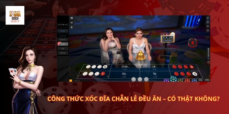 Công thức xóc đĩa chẵn lẻ đều ăn – Có thật không?